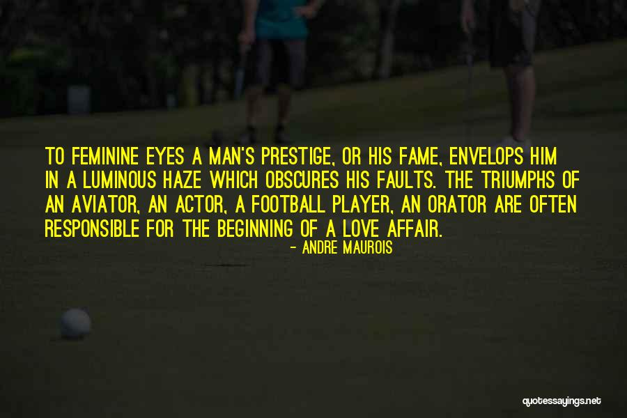 Player Man Quotes By Andre Maurois