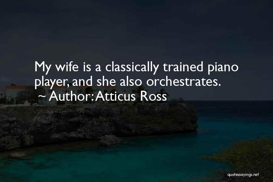 Player Piano Quotes By Atticus Ross