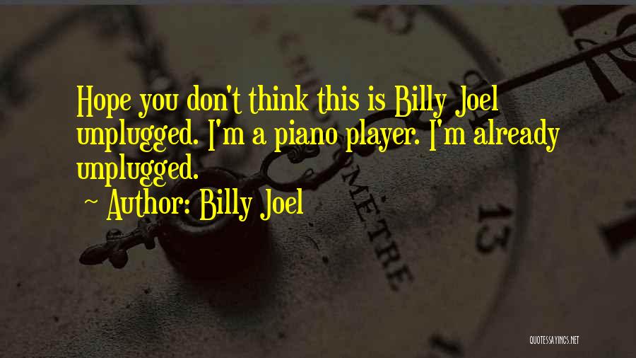 Player Piano Quotes By Billy Joel