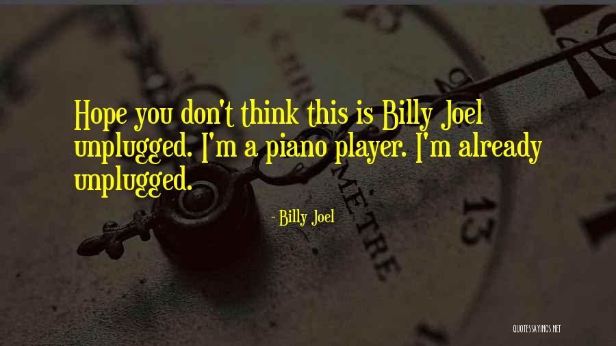 Player Piano Quotes By Billy Joel Player Piano Quotes By Billy Joel