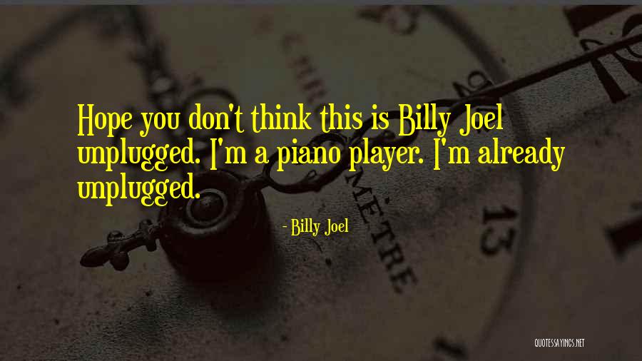 Player Piano Quotes By Billy Joel