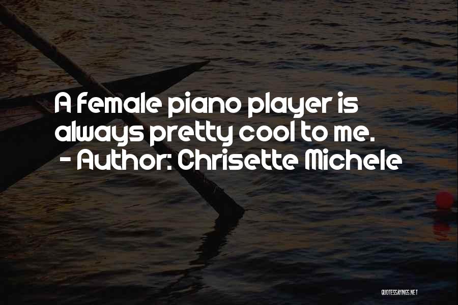 Player Piano Quotes By Chrisette Michele