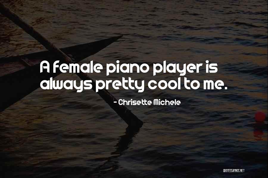 Player Piano Quotes By Chrisette Michele