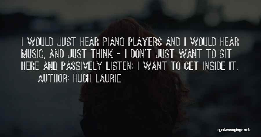 Player Piano Quotes By Hugh Laurie