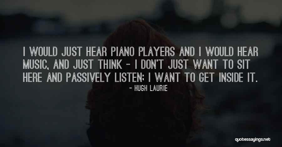 Player Piano Quotes By Hugh Laurie