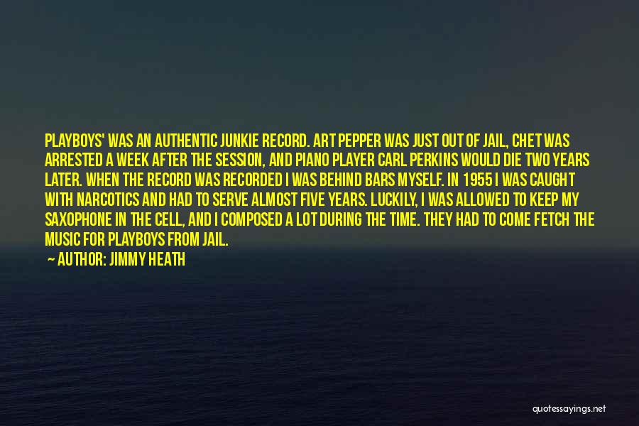 Player Piano Quotes By Jimmy Heath