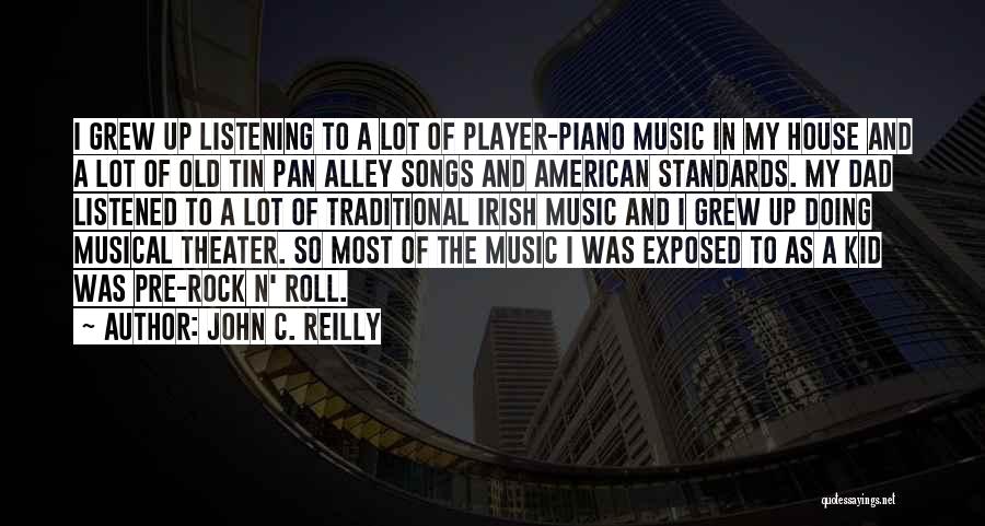 Player Piano Quotes By John C. Reilly