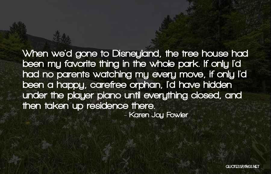 Player Piano Quotes By Karen Joy Fowler Player Piano Quotes By Karen Joy Fowler