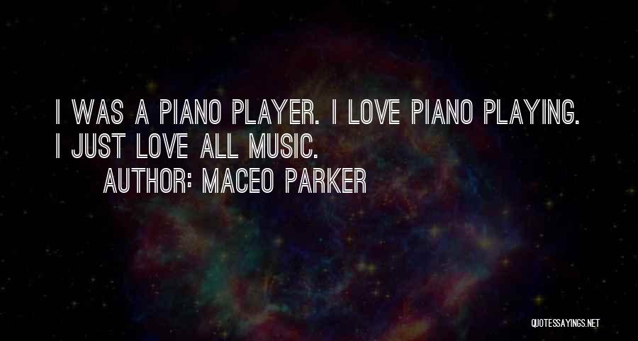 Player Piano Quotes By Maceo Parker