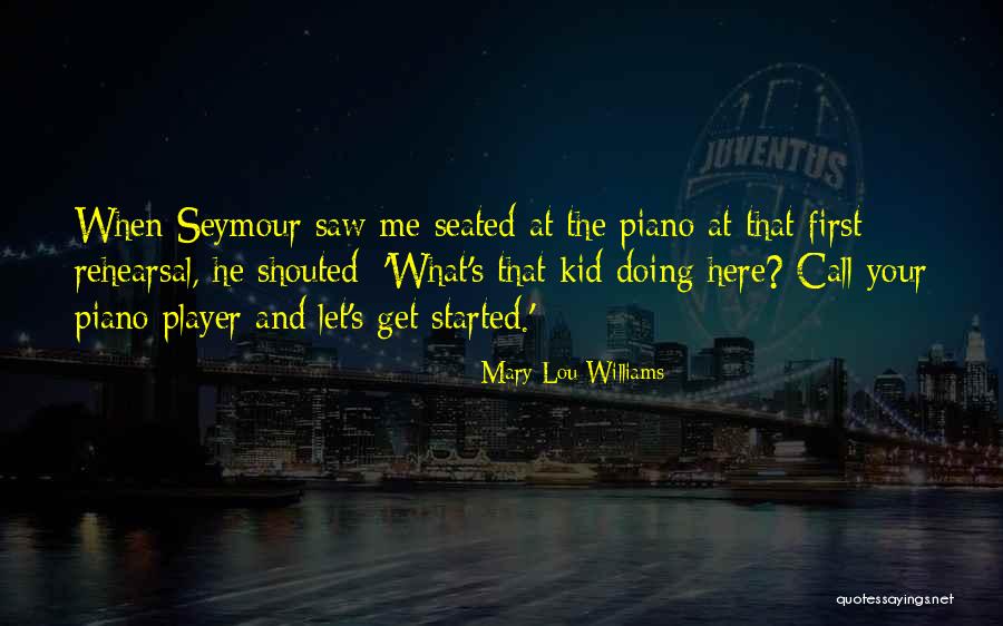 Player Piano Quotes By Mary Lou Williams Player Piano Quotes By Mary Lou Williams