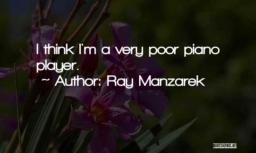 Player Piano Quotes By Ray Manzarek