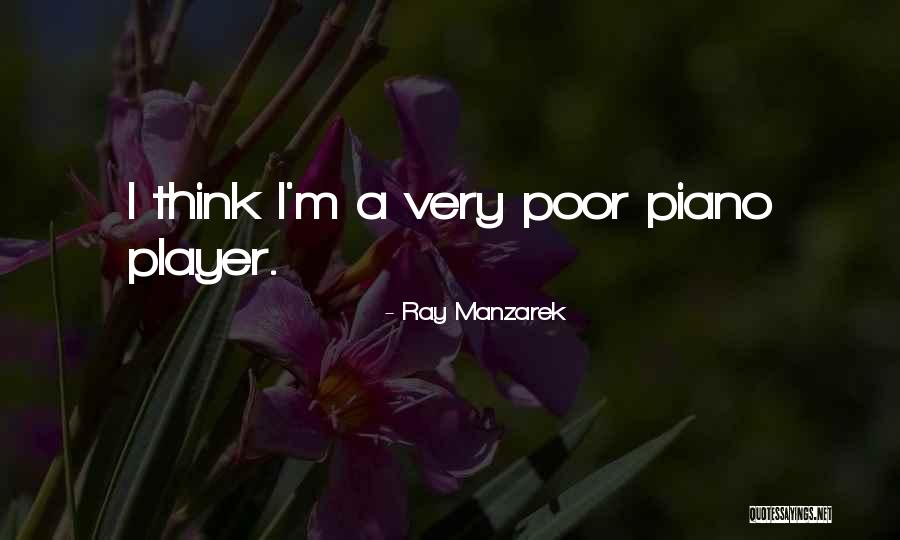 Player Piano Quotes By Ray Manzarek