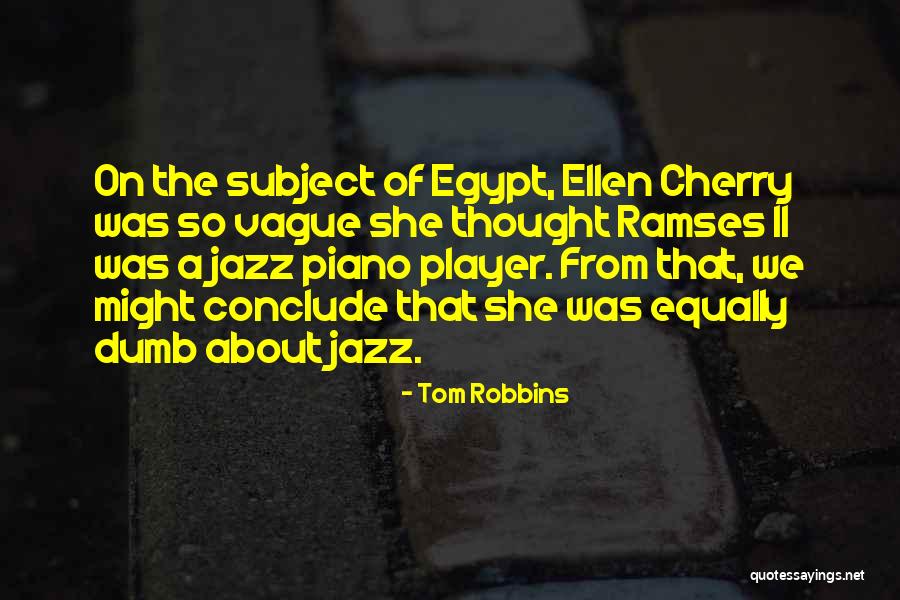 Player Piano Quotes By Tom Robbins