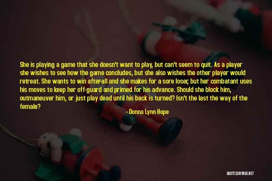 Players And Games Quotes By Donna Lynn Hope