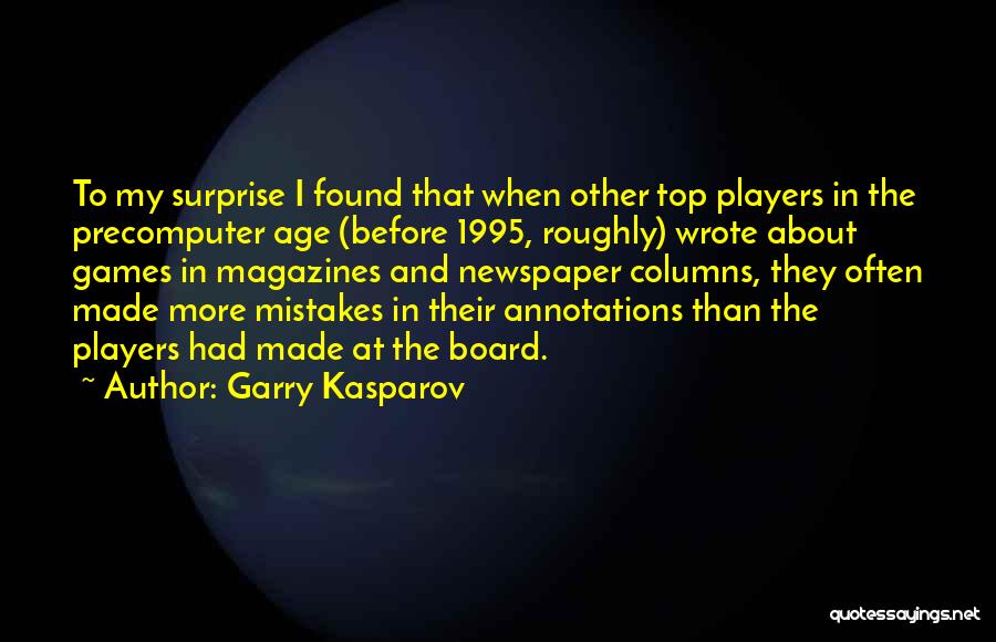 Players And Games Quotes By Garry Kasparov