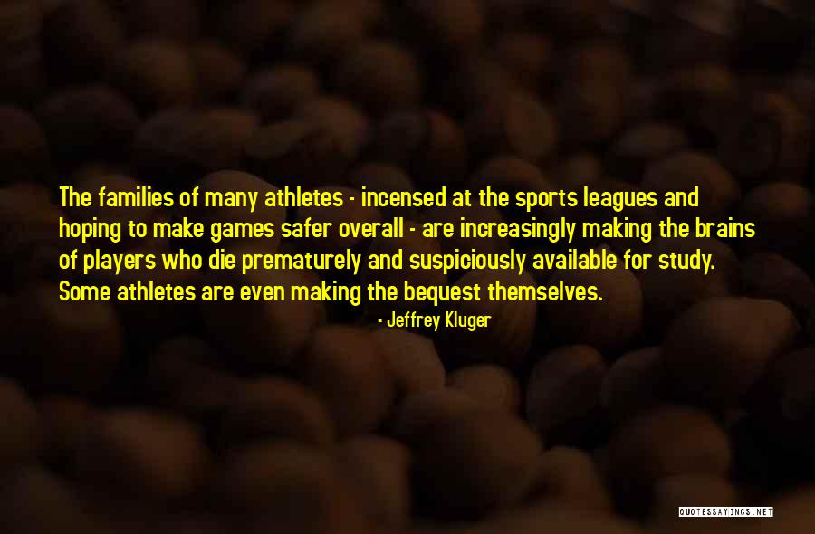 Players And Games Quotes By Jeffrey Kluger