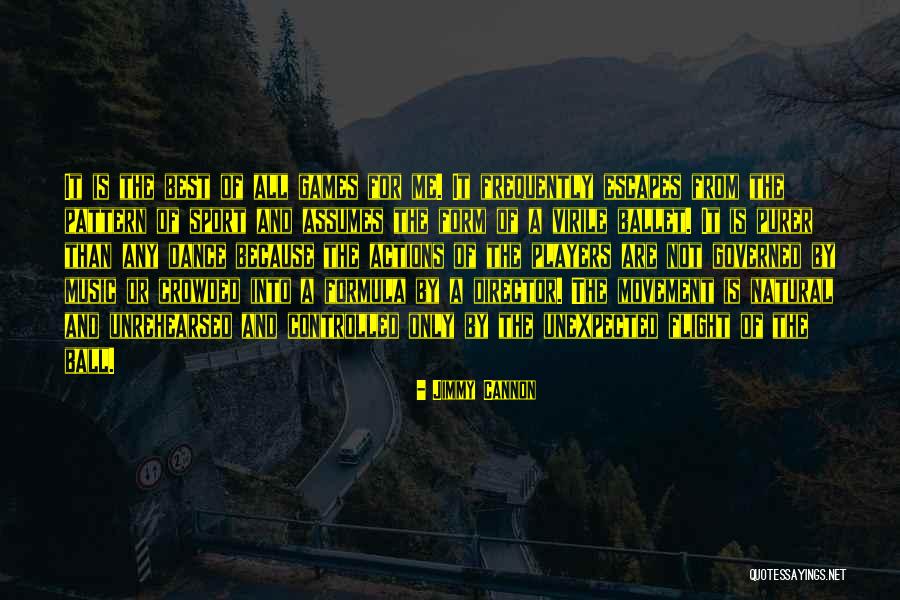 Players And Games Quotes By Jimmy Cannon Players And Games Quotes By Jimmy Cannon