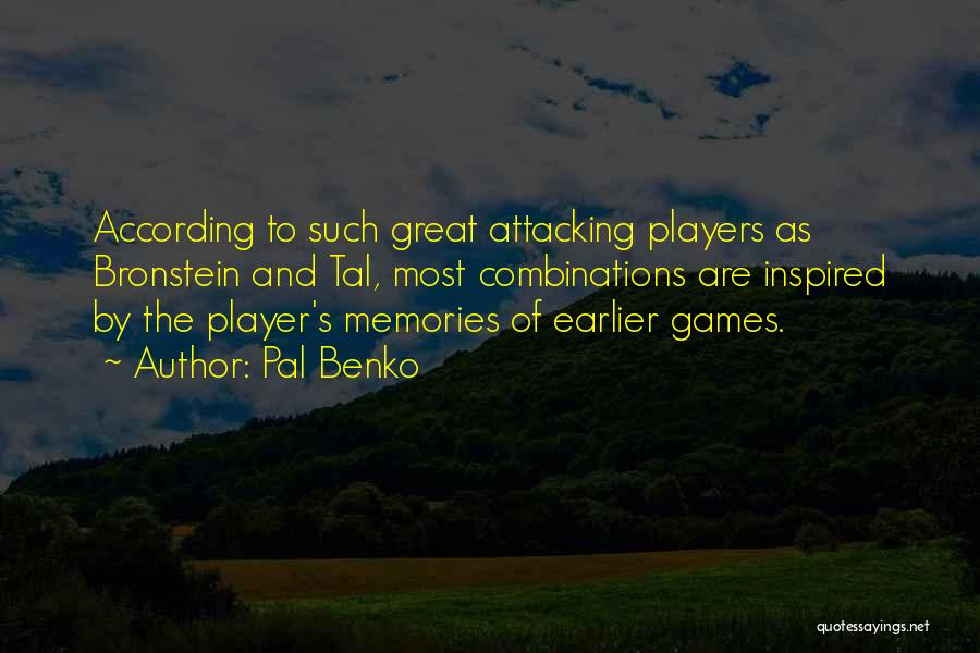 Players And Games Quotes By Pal Benko