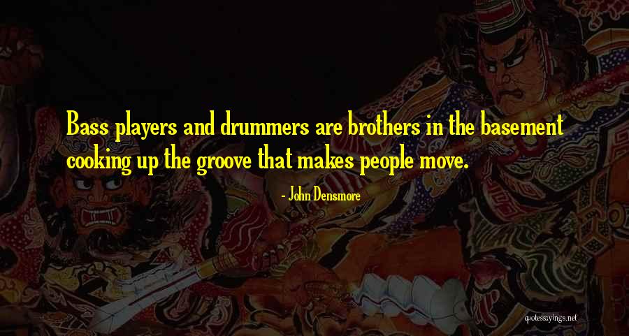 Players And Moving On Quotes By John Densmore Players And Moving On Quotes By John Densmore