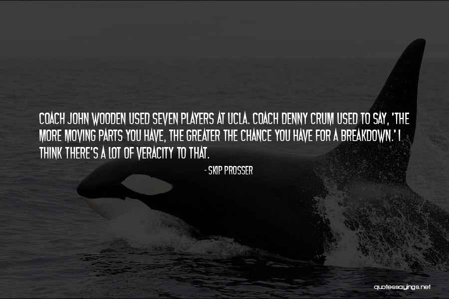 Players And Moving On Quotes By Skip Prosser Players And Moving On Quotes By Skip Prosser