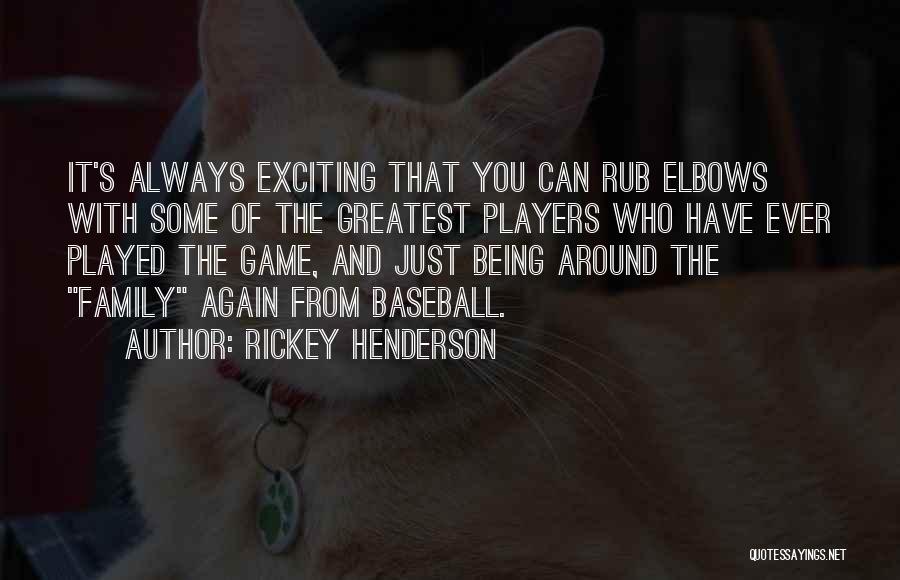 Players Being Played Quotes By Rickey Henderson