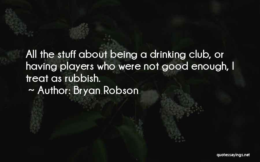 Players Club Quotes By Bryan Robson