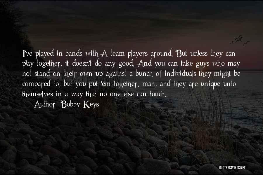 Players Guys Quotes By Bobby Keys