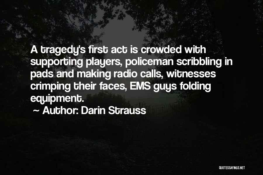 Players Guys Quotes By Darin Strauss