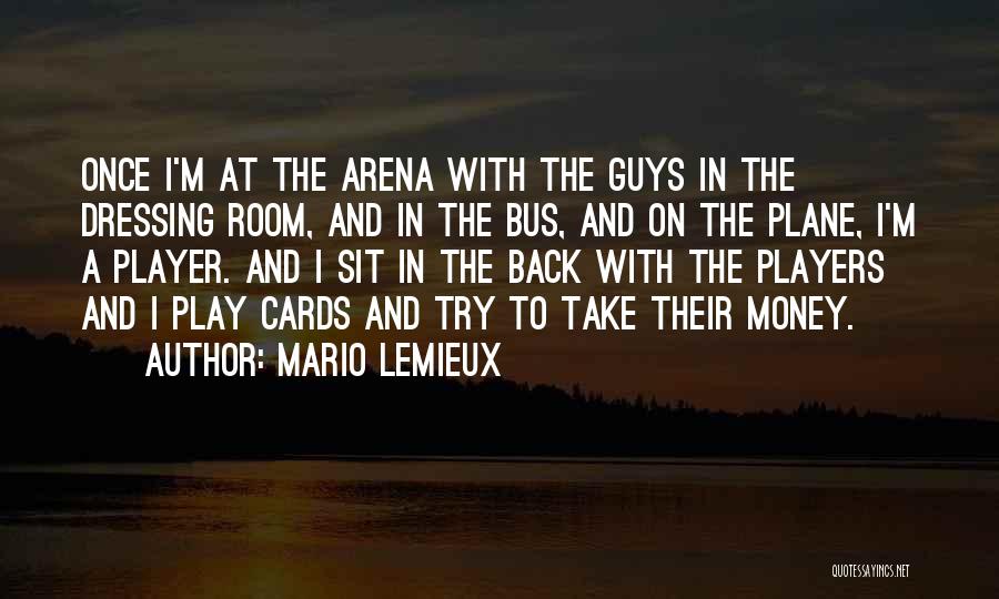 Players Guys Quotes By Mario Lemieux