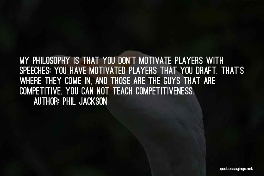 Players Guys Quotes By Phil Jackson