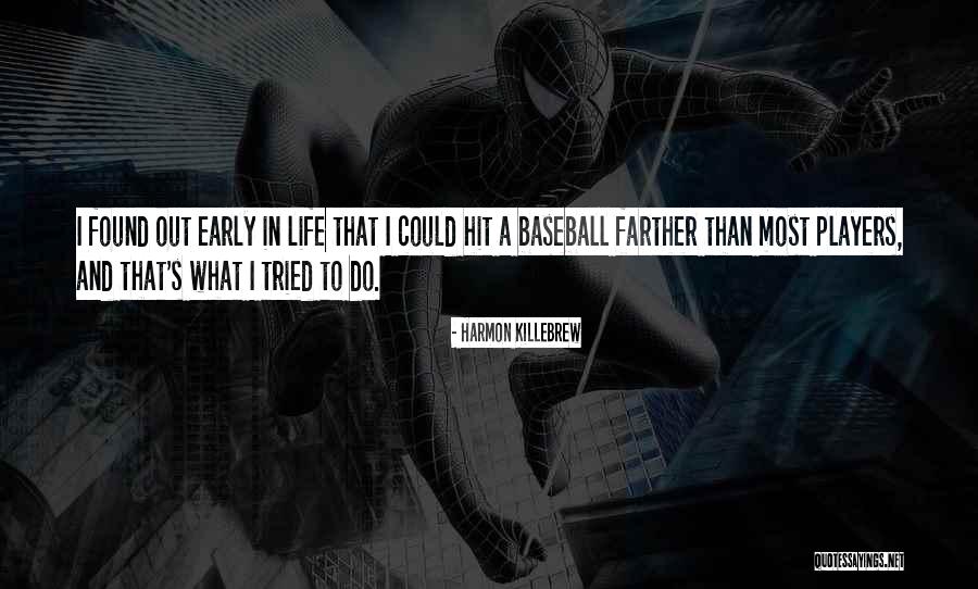 Players In Life Quotes By Harmon Killebrew Players In Life Quotes By Harmon Killebrew