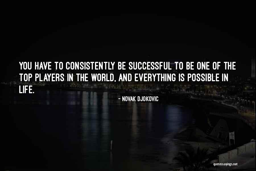 Players In Life Quotes By Novak Djokovic Players In Life Quotes By Novak Djokovic