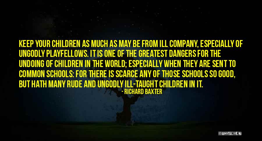 Playfellows Quotes By Richard Baxter Playfellows Quotes By Richard Baxter
