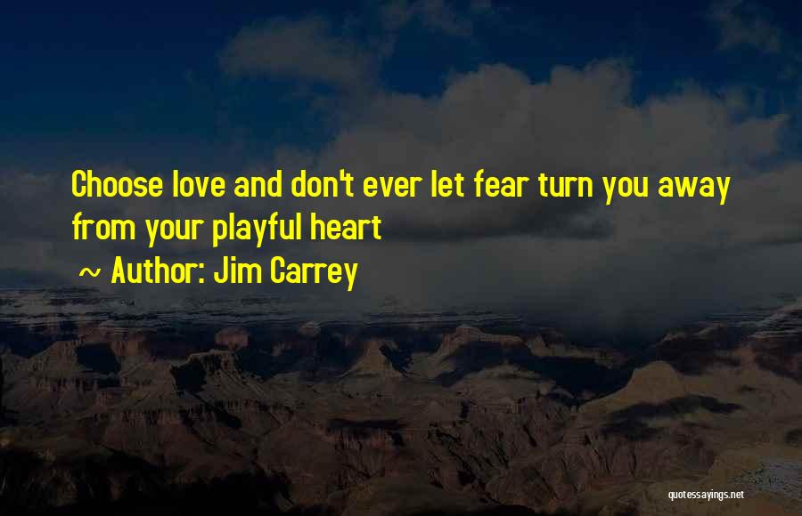 Playful Love Quotes By Jim Carrey