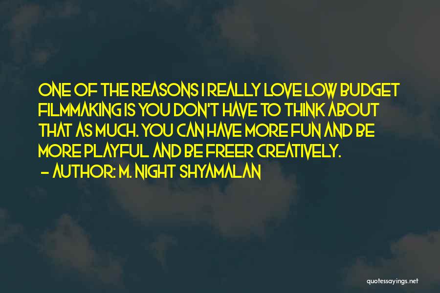 Playful Love Quotes By M. Night Shyamalan
