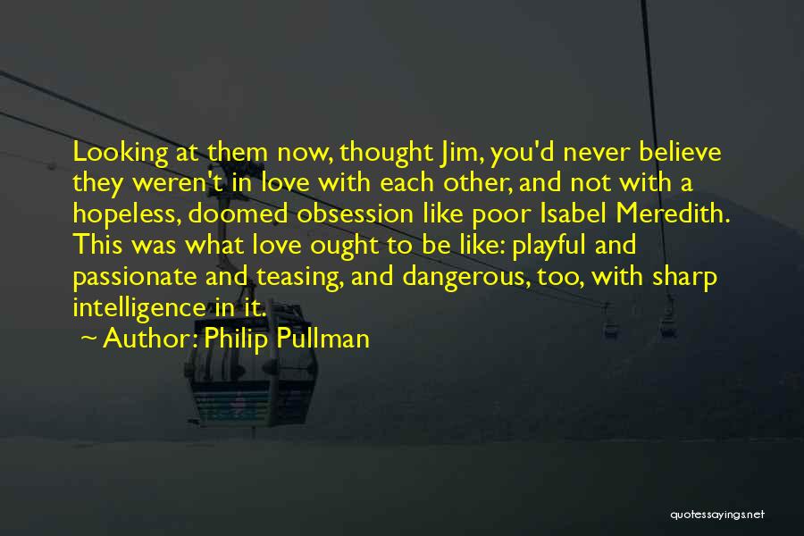 Playful Love Quotes By Philip Pullman