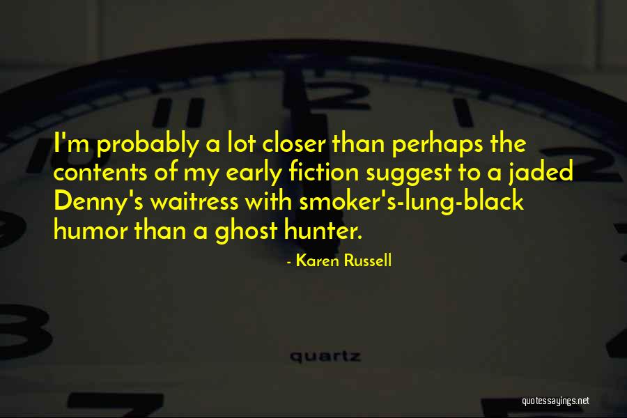 Playfulness Funny Quotes By Karen Russell Playfulness Funny Quotes By Karen Russell
