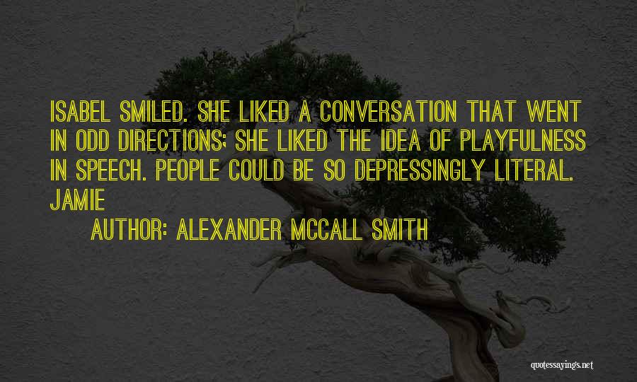 Playfulness Quotes By Alexander McCall Smith