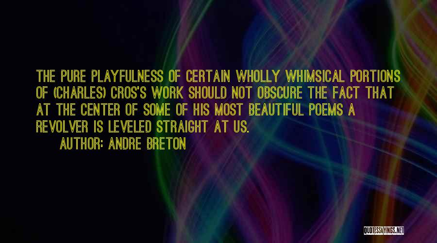 Playfulness Quotes By Andre Breton