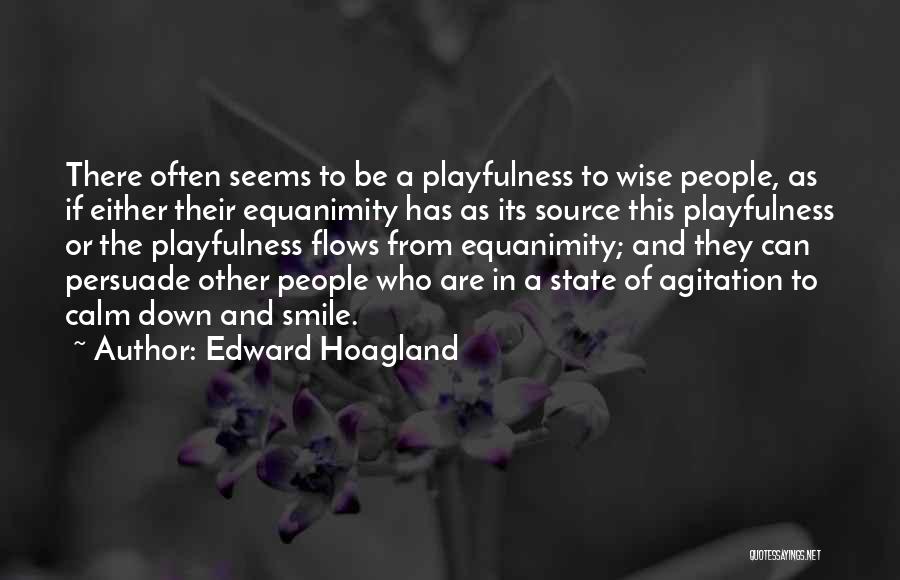 Playfulness Quotes By Edward Hoagland