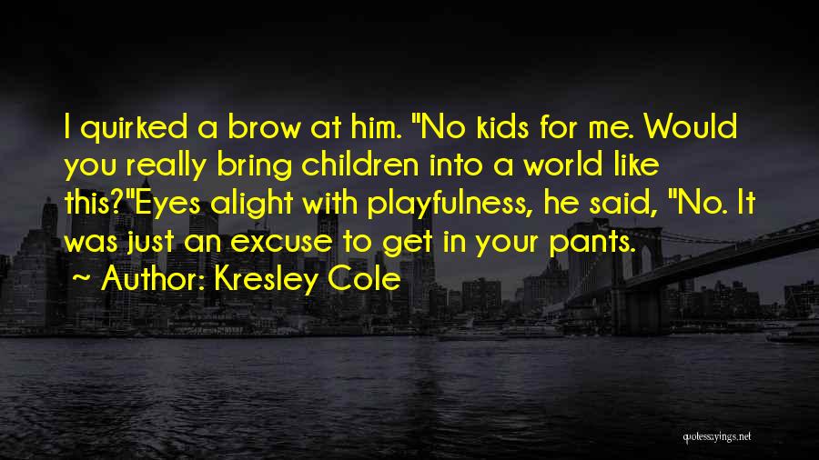 Playfulness Quotes By Kresley Cole