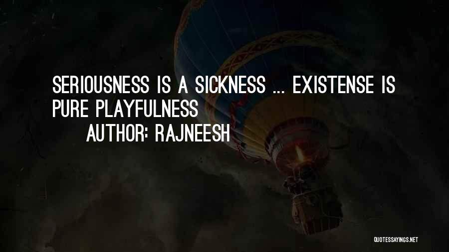 Playfulness Quotes By Rajneesh