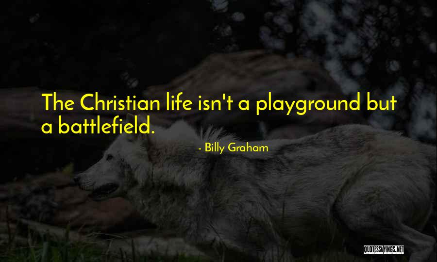 Playground Quotes By Billy Graham