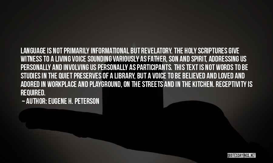 Playground Quotes By Eugene H. Peterson