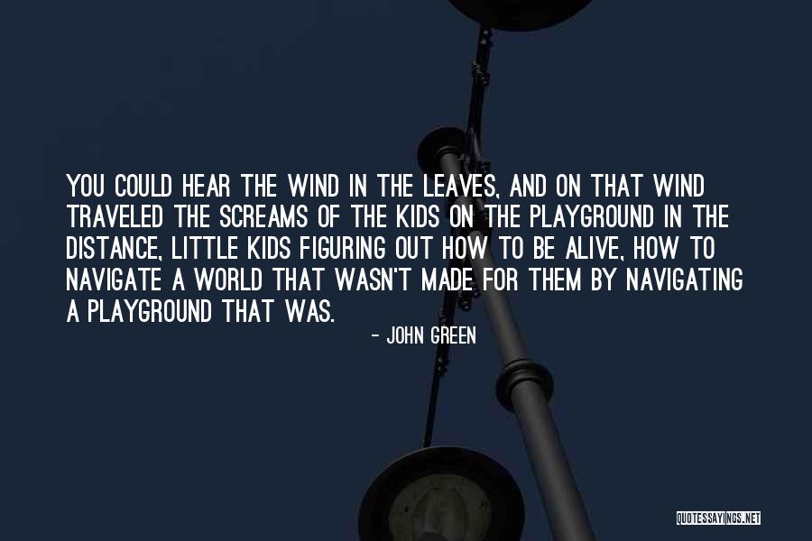 Playground Quotes By John Green Playground Quotes By John Green
