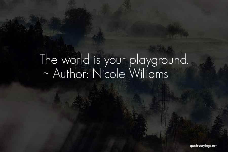 Playground Quotes By Nicole Williams