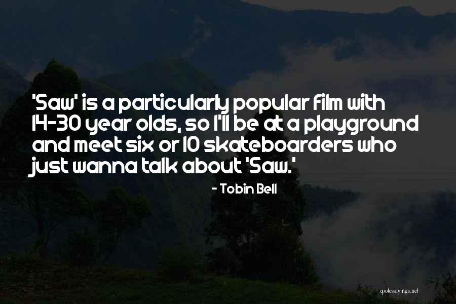 Playground Quotes By Tobin Bell