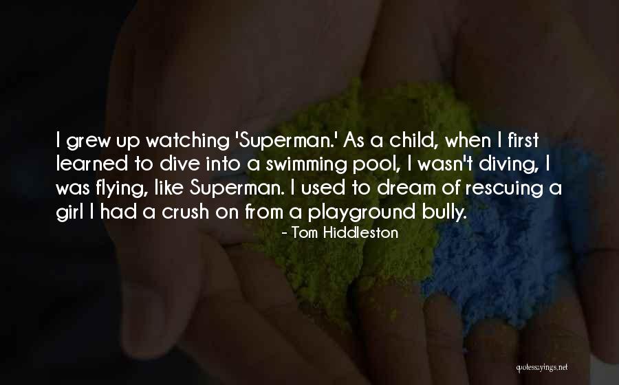 Playground Quotes By Tom Hiddleston