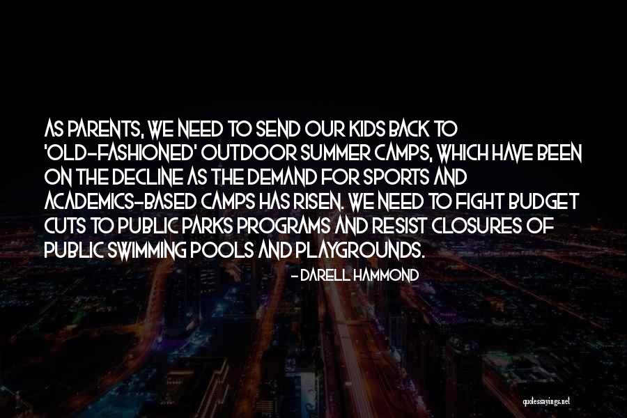 Playgrounds For Kids Quotes By Darell Hammond Playgrounds For Kids Quotes By Darell Hammond