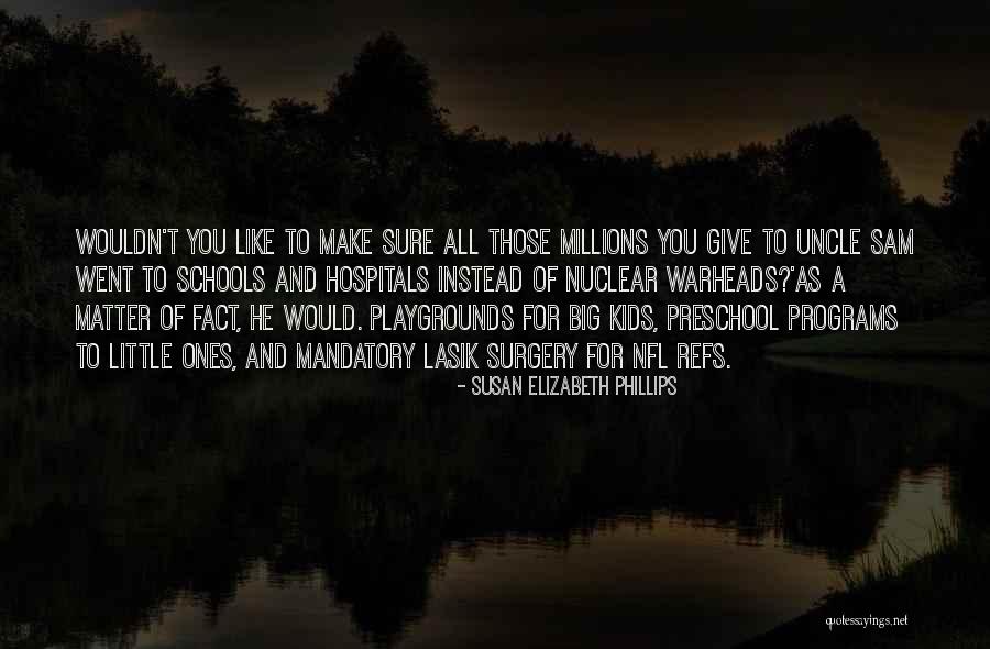 Playgrounds Kids Quotes By Susan Elizabeth Phillips Playgrounds Kids Quotes By Susan Elizabeth Phillips
